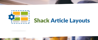Shack Article Layouts Pro